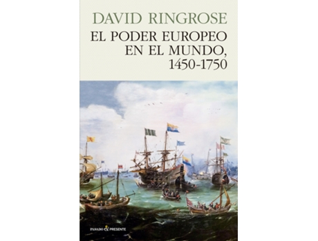 Livro El Poder Europeo En El Mundo 1450-1750 de David Ringrose (Espanhol)