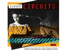 CD Closed Circuits (Australian Alternative Electronic Music Of The '70s & '80s, Vol. 1)