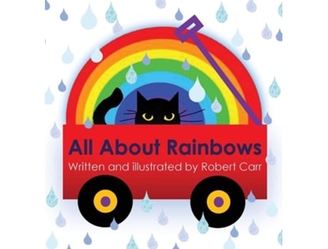Livro All About Rainbows de J Carr (Inglês - Capa Dura)