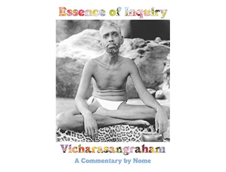 Livro Essence of Inquiry Vicharasangraham A Commentary by Nome de Sri Ramana Maharshi Gambhiram Seshayya Nome (Inglês)