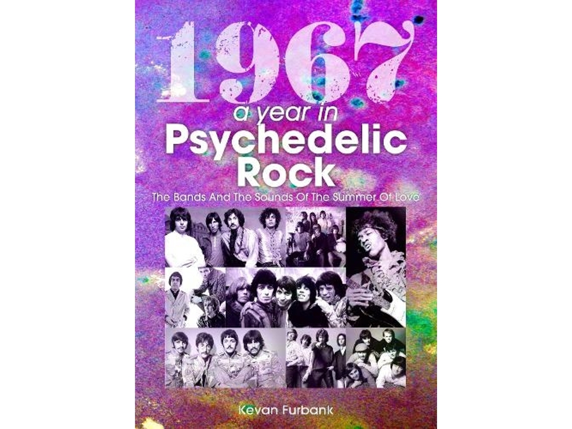 Livro 1967 A Year In Psychedelic Rock de Kevan Furbank (Inglês)