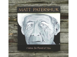 CD Matt Patershuk - I Was So Fond Of You