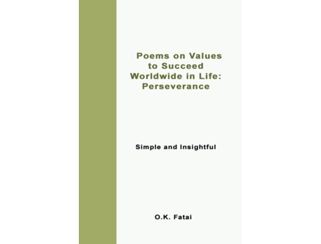 Livro Poems on Values to Succeed Worldwide in Life - Perseverance Simple and Insightful de OK Fatai (Inglês)