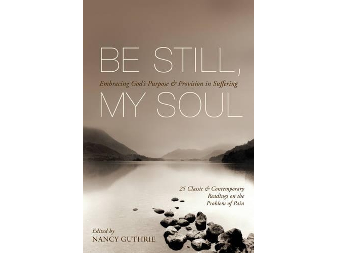 Livro Be Still, My Soul (Inglês)