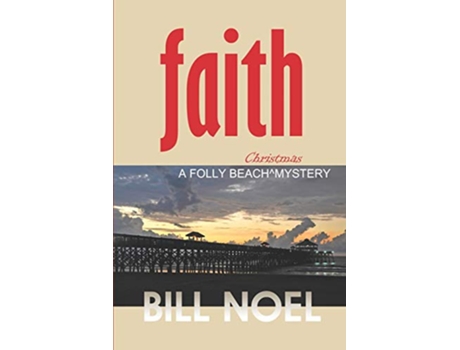 Livro Faith A Folly Beach Christmas Mystery Folly Beach Mystery de Bill Noel (Inglês)
