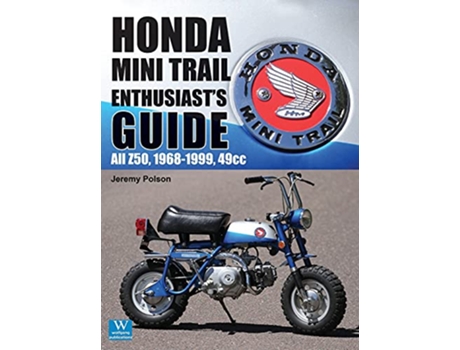 Livro Honda Mini Trail Enthusiasts Guide All Z50 1968 1999 49cc de Jeremy Polson (Inglês - Capa Dura)