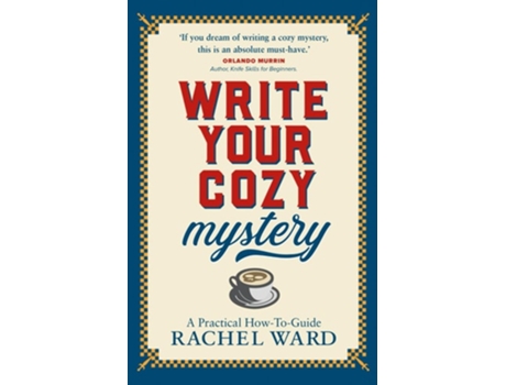 Livro Write Your Cozy Mystery A Practical How-To Guide de Rachel Ward (Inglês)