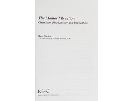 Livro The Maillard Reaction: Chemistry, Biochemistry and Implications de H E Nursten (Inglês)