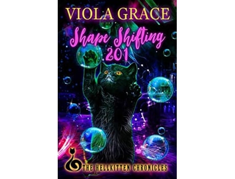 Livro Shape Shifting 201 2 Hellkitten Chronicles de Viola Grace (Inglês)