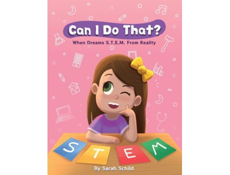Livro Can I Do That? When Dreams S.t.e.m. From Reality De Sarah Schild (inglês)