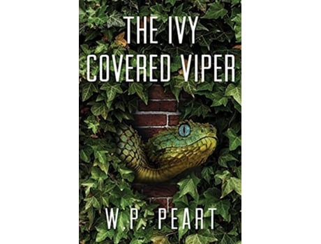 Livro The Ivy Covered Viper de W P Peart (Inglês)