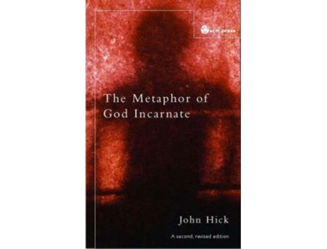 Livro The Metaphor of God Incarnate de John Hick (Inglês)
