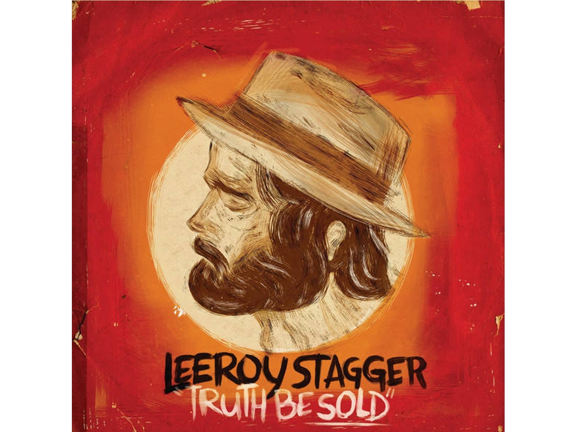 CD Leeroy Stagger - Truth Be Sold