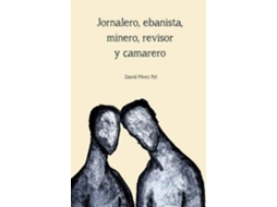 Livro Jornalero, Ebanista, Minero, Revisor Y Camarero de David Pol (Espanhol)