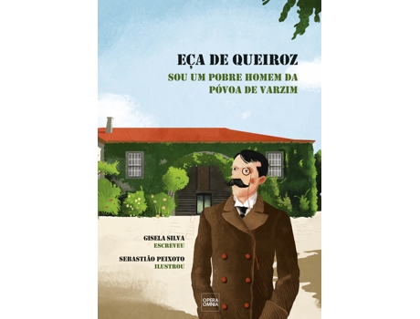 Livro Eça De Queiroz-Sou Um Pobre Homem Da Póvoa De Varzim de Gisela Silva (Portugués)