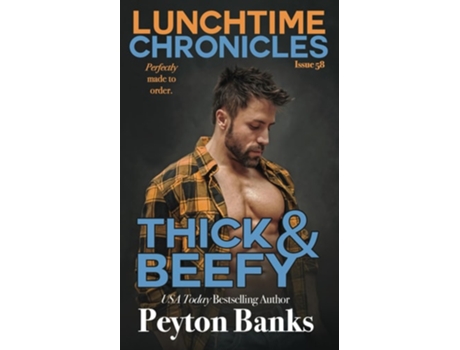 Livro Lunchtime Chronicles Thick amp Beefy de Peyton Banks e Lunchtime Chronicles (Inglês)