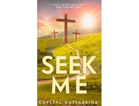 Livro Seek Me de Crystal Cattabriga (Inglês)