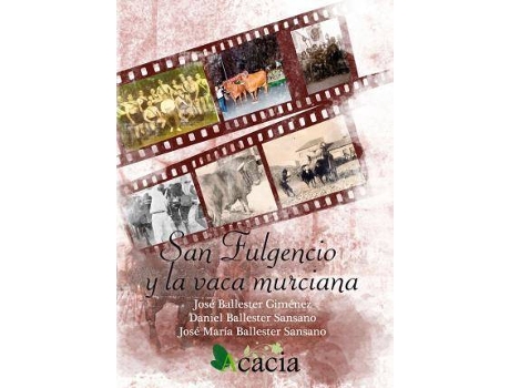 Livro San Fulgencio y la vaca murciana de José MaríA Ballester Sansano (Espanhol)