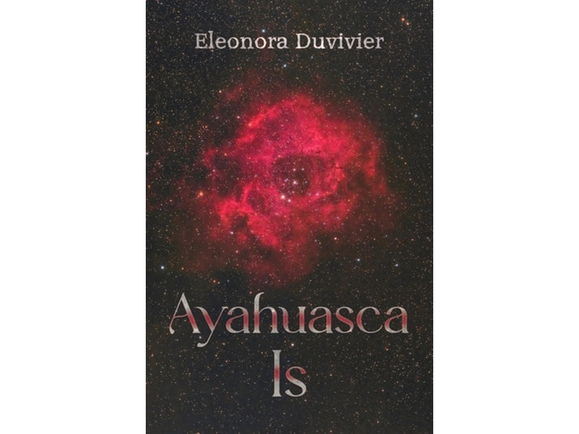 Livro Ayahuasca Is De Eleonora Duvivier (inglês)