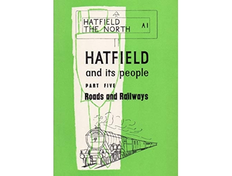 Livro Hatfield and Its People Part 5 Roads and Railways de Wea Hatfield WEA Hatfield Branch (Inglês)