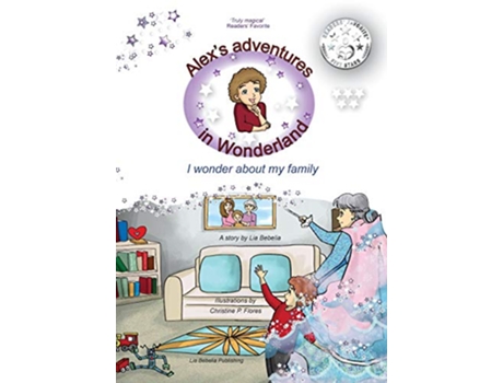 Livro Alexs adventures in Wonderland I wonder about my family de Lia Bebelia (Inglês)