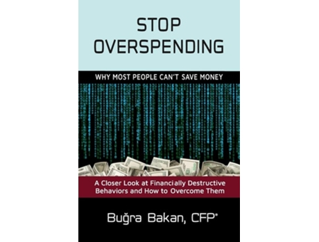 Livro Stop Overspending Why Most People Cant Save Money De Bugra Bakan (inglês)