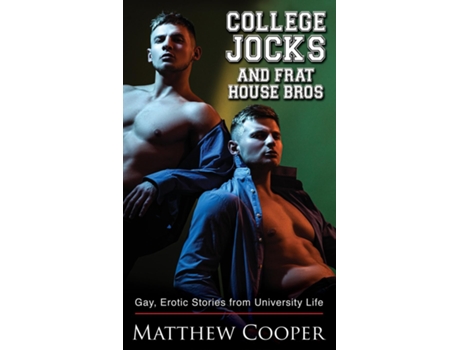Livro College Jocks and Frat House Bros Gay, Erotic Stories from University Life de Matthew Cooper (Inglês)