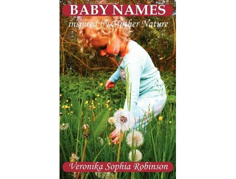 Livro Baby Names Inspired By Mother Nature de Robinson Veronika Sophia (Inglês)