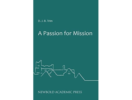 Livro A Passion for Mission de D J B Trim (Inglês)