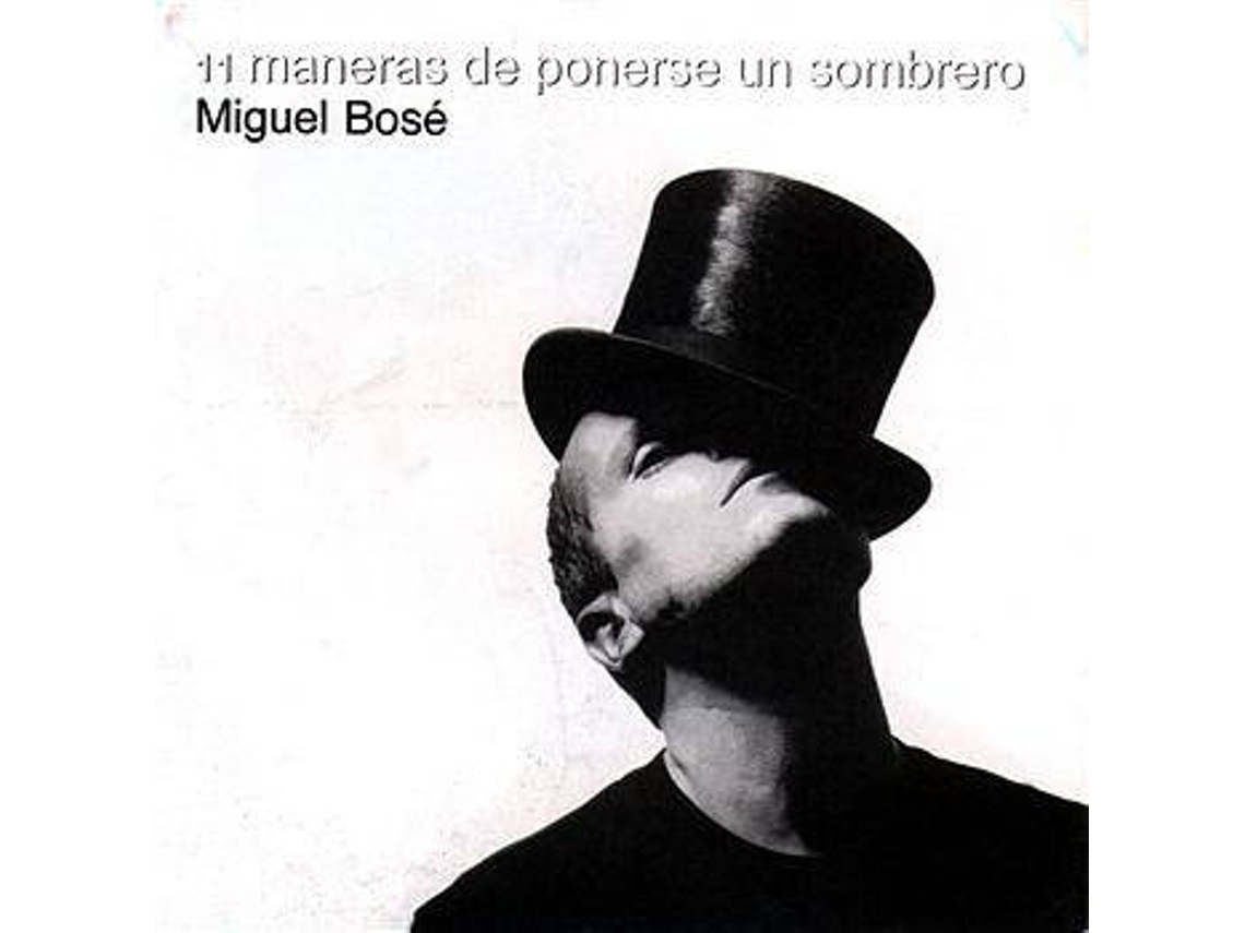 CD Miguel Bosé - 11 Maneras De Ponerse Un Sombrero
