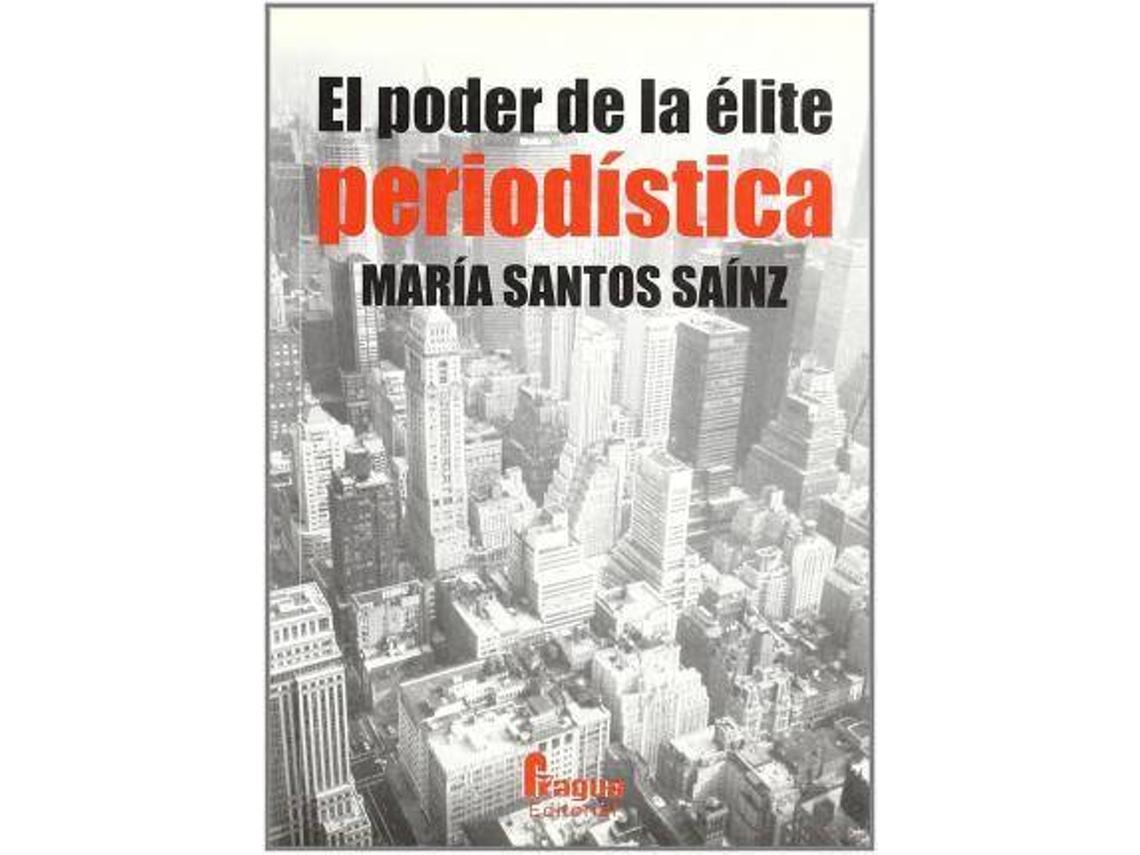 Livro El Poder de La Elite Periodistica de Maria Santos Sainz (Espanhol)