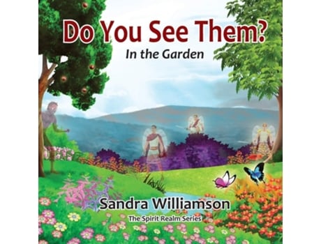 Livro Do You See Them? In The Garden De Sandra Williamson (inglês)
