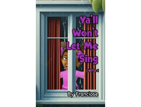 Livro Yall Wont Let Me Sing Chapter Four de Francoise Slaughter (Inglês)