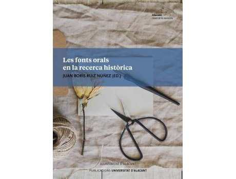 Livro Les fonts orals en la recerca històrica de Juan-Boris Ruiz-Núñez (Espanhol)