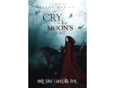 Livro A Cry In The Moons Light De Alan Mcgill (inglês)