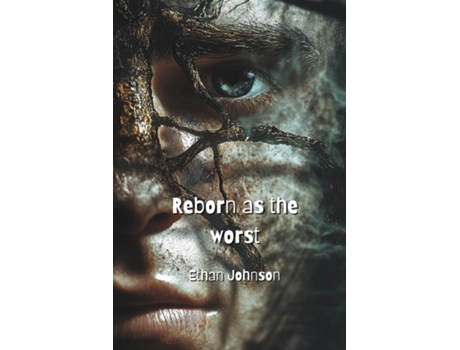 Livro Reborn as the worst de Ethan Johnson (Inglês)