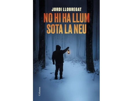 Livro No Hi Ha Llum Sota La Neu de Jordi Llobregat (Catalão)