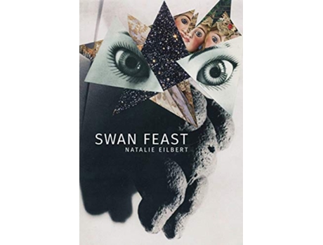 Livro Swan Feast de Natalie Eilbert (Inglês)