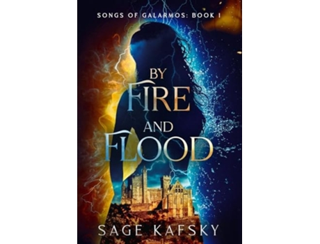 Livro By Fire and Flood de Sage Kafsky (Inglês - Capa Dura)