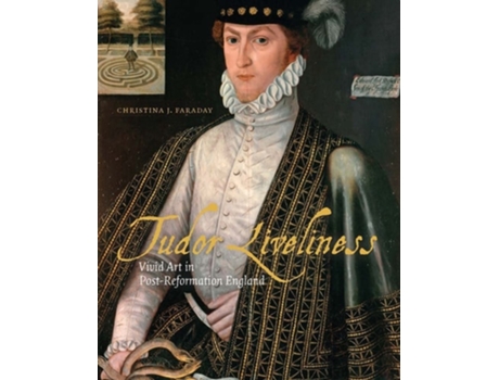 Livro Tudor Liveliness de Christina J Faraday (Inglês - Capa Dura)