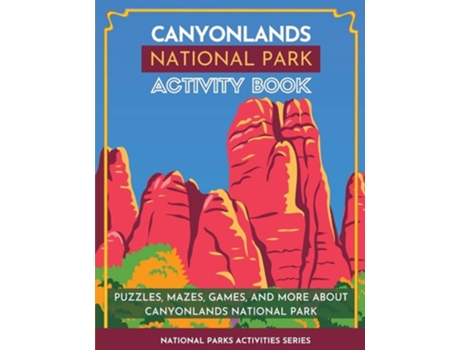 Livro Canyonlands National Park Activity Book Puzzles, Mazes, Games, and More About Canyonlands National Park de Little Bison Press (Inglês)
