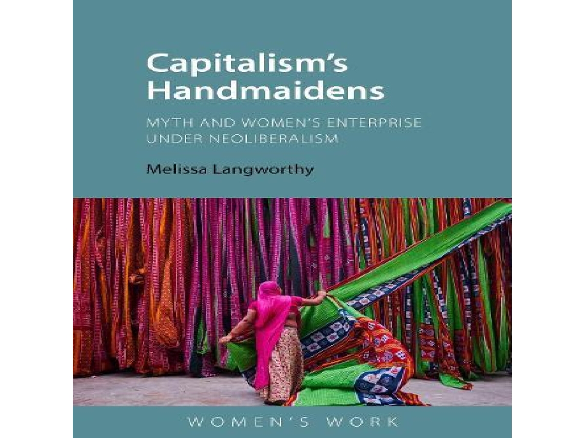 Livro Capitalisms Handmaidens de Dr Melissa Langworthy (Inglês)
