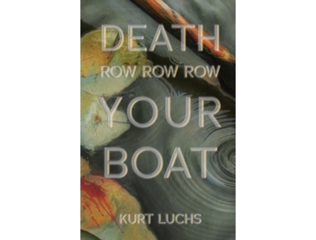 Livro Death Row Row Row Your Boat de Kurt Luchs (Inglês)