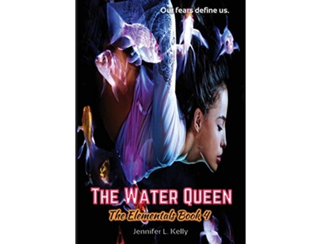 Livro The Water Queen The Elementals Book 4 de Jennifer L Kelly (Inglês)