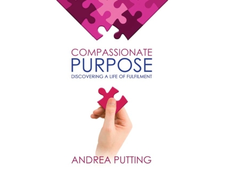 Livro Compassionate Purpose Discovering A Life Of Fulfilment De Andrea Putting (inglês)