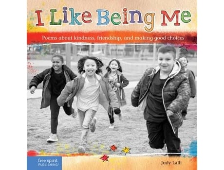 Livro I Like Being Me Poems About Kindness, Friendship, and Making Good Choices de Judy Lalli Ms (Inglês)