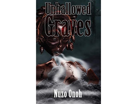 Livro Unhallowed Graves de Nuzo onoh (Inglês)
