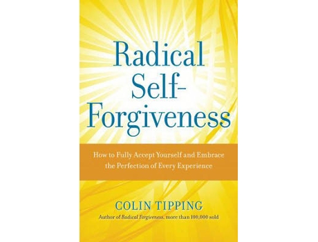 Livro Radical Self-Forgiveness de Colin Tipping (Inglês)