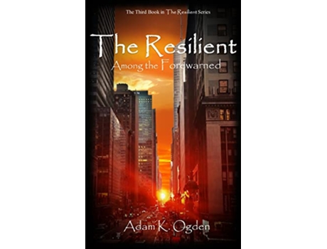Livro The Resilient Among the Forewarned de Adam K Ogden (Inglês)