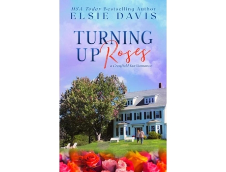 Livro Turning Up Roses De Elsie Davis (inglês)